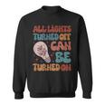 All Lights Turned Off Can Be Turned On On Back Sweatshirt