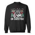Most Likely Go To The Gym On Christmas Family Matching Xmas Sweatshirt