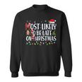Most Likely To Be Late On Christmas Family Matching Xmas Sweatshirt