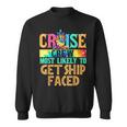 Most Likely To Get Ship Faced Matching Family Cruise Sweatshirt