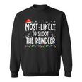 Most Likely To Shoot The Reindeer Hunting Christmas Hunter Sweatshirt