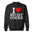 I Love Big Fat Cocks Cote I Love Big Fat Cocks Sweater e
