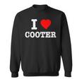 I Love Cooter Heart Cooter Lover Sweatshirt