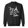 Love My Girls Scout Tribe Scout Leader Scout Spirit Scout Sweatshirt