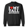 I Love My Tall Boyfriend Matching Girlfriend Boyfriend Sweatshirt