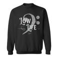 Low Life Bass Clef Marching Brass Band Music Note Sweatshirt