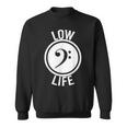 Low Life Bass Clef Guitar Player Music F-Clef Sweatshirt