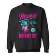 Mama Of The Birthday Boy Space Party Planet Astronaut Bday Sweatshirt