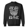 Man With Bart Junkies Das Ist Ein Sattel Beard Carrier Sweatshirt