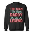 The Man The Myth Dady The Legend Father's Day 2024 Sweatshirt