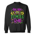 Mardi Gras Let The Good Times Roll Sweatshirt