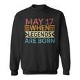 May 17 When Legends Are Born Happy Birthday Distressed Sweatshirt