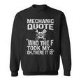 Mechanic Car Guy Mechanic Quote Sweatshirt