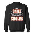 Mein Onkel Ist Wie Mein Papa Nuriel Cooler Sweatshirt