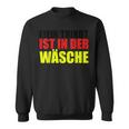 Mein Trikot Ist In Der Wäse Sweatshirt