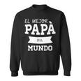 Mejor Papa Regalo Para El Dia Del Padre Sweatshirt