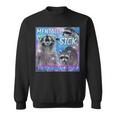 Mentally Sick Physically Thicc Raccoon Meme Sweatshirt