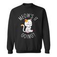 Meow's It Going Cats Pet Animals Owner Cat Lover Graphic Sweatshirt