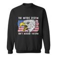 The Metric System Can't Measure Freedom 4Th Of July Sweatshirt