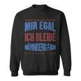 Mir Egal Ich Bleibe Nuremberg Fan Football Fan Sweatshirt
