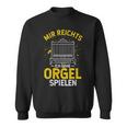 Mir Egal Ich Geh Orgel Spielen Kirche Klavier Orgelfan Sweatshirt