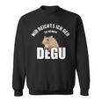 Mir Reichts Ich Geh Zum Degu Ratte Sweatshirt