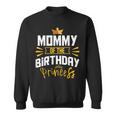 Mommy Of The Birthday Princess Party Bday Celebration Sweatshirt
