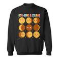 Moon Phase Science Lover Astronomy Lover It's Just A Phase Sweatshirt