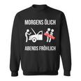 Morgens Ölich Abends Fröhlich Mechanic Mechatronics Sweatshirt