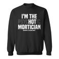 Mortuary Science Student I'm The Psychotic Mortician Sweatshirt