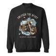 Motorcycle Motorbike Bike Adventure Touring And Exploration Sweatshirt