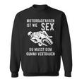 With Motorradfahren Ist Wie Sex Motif Sweatshirt