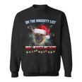 On The Naughty List And Belgian Malinois Christmas Sweatshirt