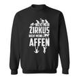 Nicht Mein Zirkus Nicht Meine Monffen Sweatshirt