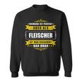 Niemand Ist Perfekt Aber Als Fleischer Sweatshirt