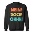 No Doch Ohhh Sweatshirt