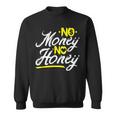 No Money No Honey Get Cash Get Bitches Rap Lover Xmas Sweatshirt