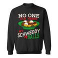 No One Can Resist My Schweddy Balls Christmas Sweatshirt