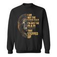 Im Not The Stepdad I'm The Dad That Stepped Up Fathers Day Sweatshirt
