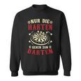 Nur Die Harten Gehzum Darten Dart Sweatshirt