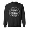 Officially Retired 2024 I Worked My Whole Life Retirement Sweatshirt