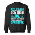 Old Man Heavy Equipment Operator Occupation Sweatshirt