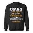 Opas Weil Enkelkinder Wahre Helden Brauchen Großfather Sweatshirt