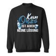 Ouzo Greek Schnaps Kein Ouzo Ist Auch Keine Solution Black Sweatshirt