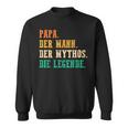 'Papa Der Mann Der Mythos Die Legend' S Sweatshirt