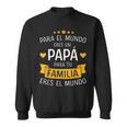 Papá El Mundo Para Familia Por Día Del Padre Y Cumpleanos Sweatshirt