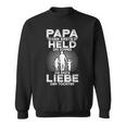 Papa Erster Held Des Shnes Ersten Liebe Der Tochter Sweatshirt