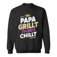 Papa Grillt Tochter Chilltatertag Outdoor Grillen Fan Sweatshirt