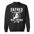 Papa Tochter Beste Freunde Zum Leben Papa Tochter Beste Freunde Fürs Sweatshirt