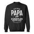 Papa Und Künstler Für Mann Freund Musiker Sänger Sweatshirt